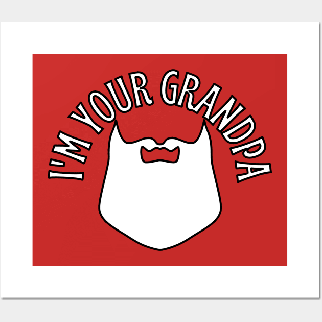 I'm your Grandpa Wall Art by Desert Boy